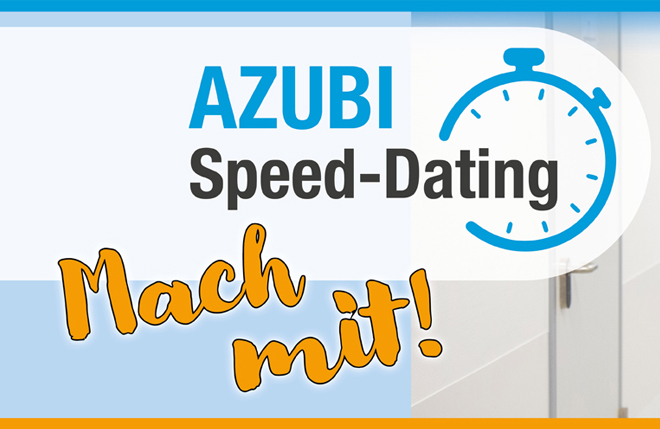 Aufruf zu AZUBI Speed-Dating